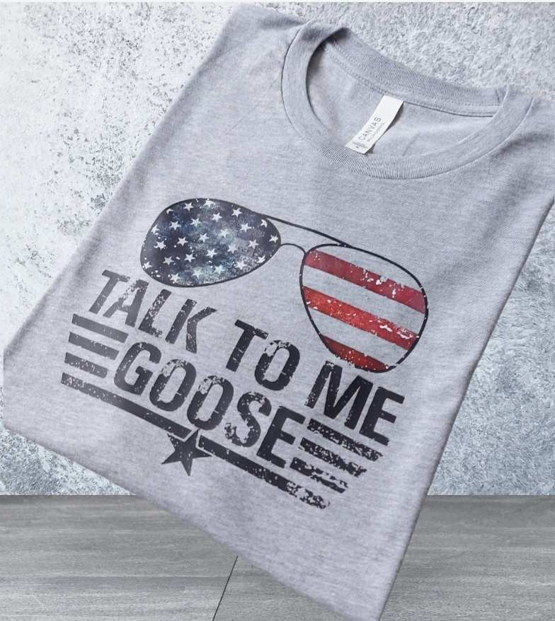 Talk To Me Goose Tee