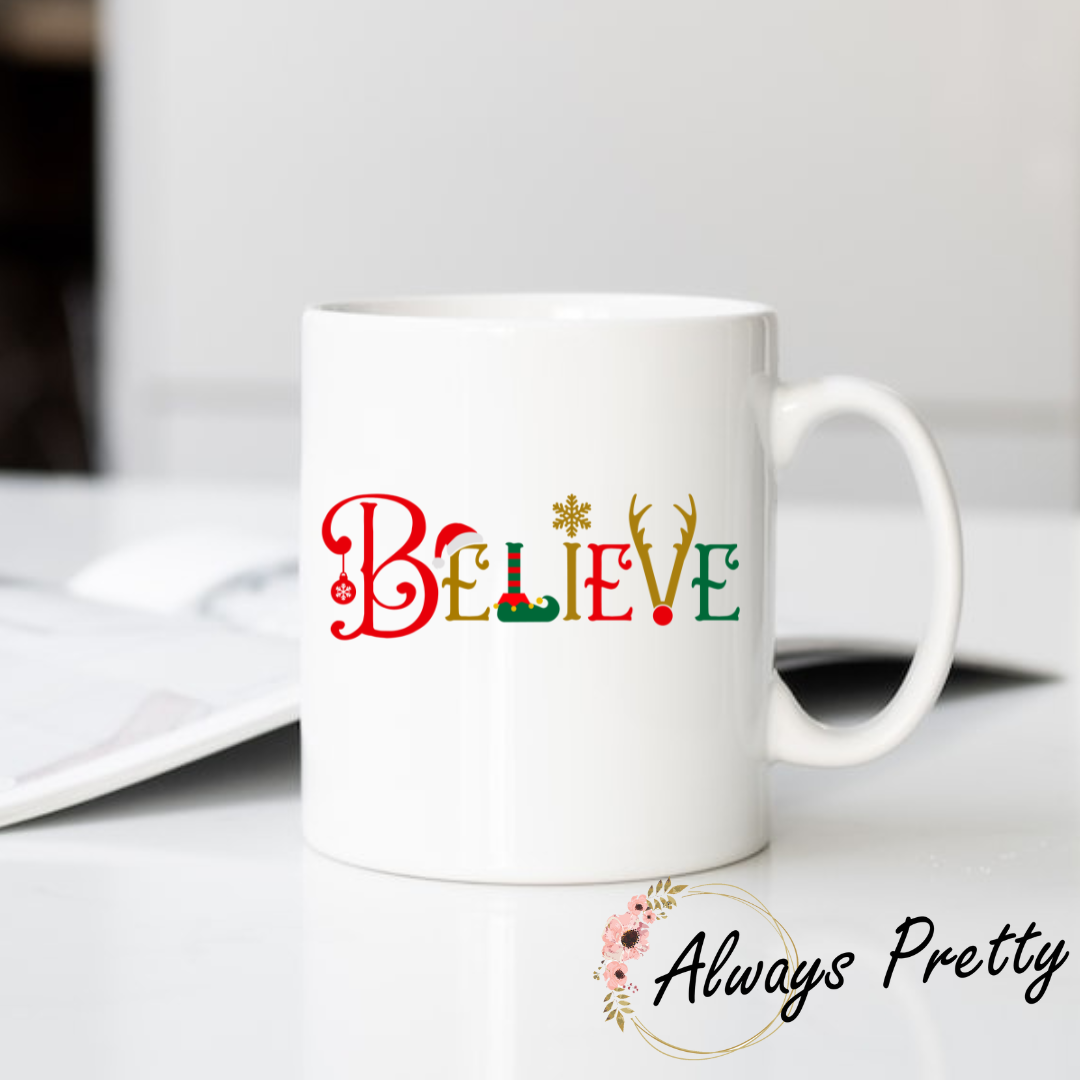 Believe Mug