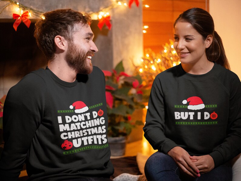 I Don't Do Matching Christmas Outfits & But I Do Sweaters