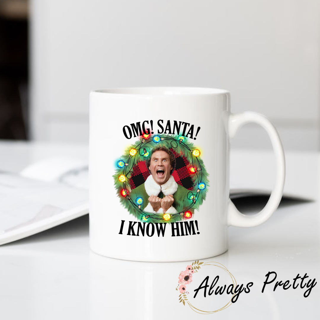 OMG Santa I Know Him Mug
