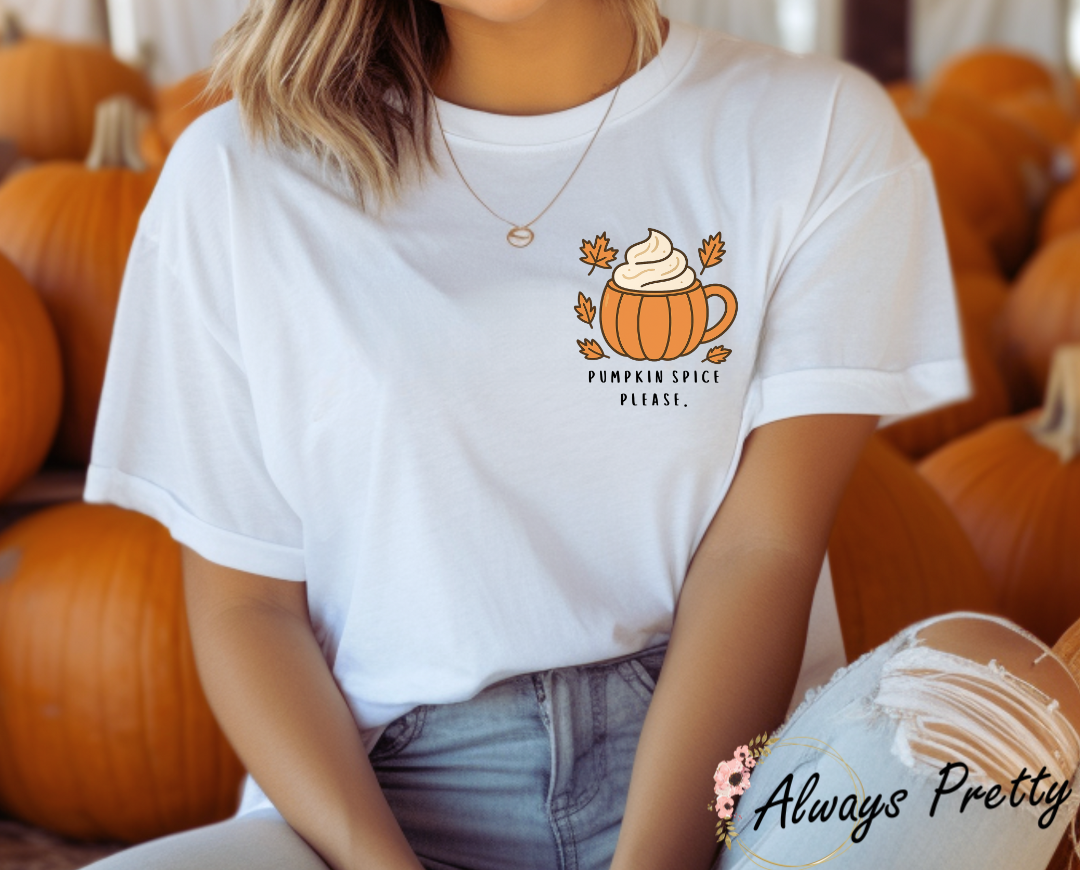 Pumpkin Spice Please T-Shirt