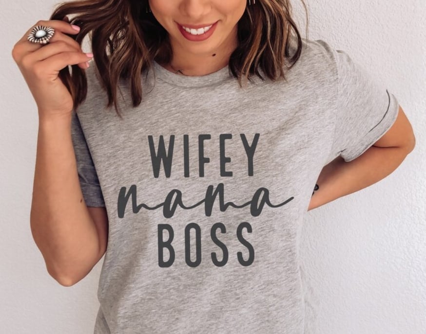Wifey Mama Boss T-Shirt
