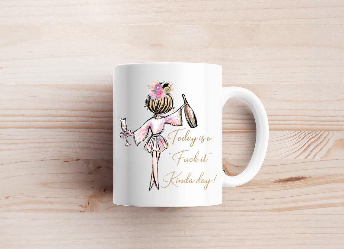 F**k It Kinda Day Mug
