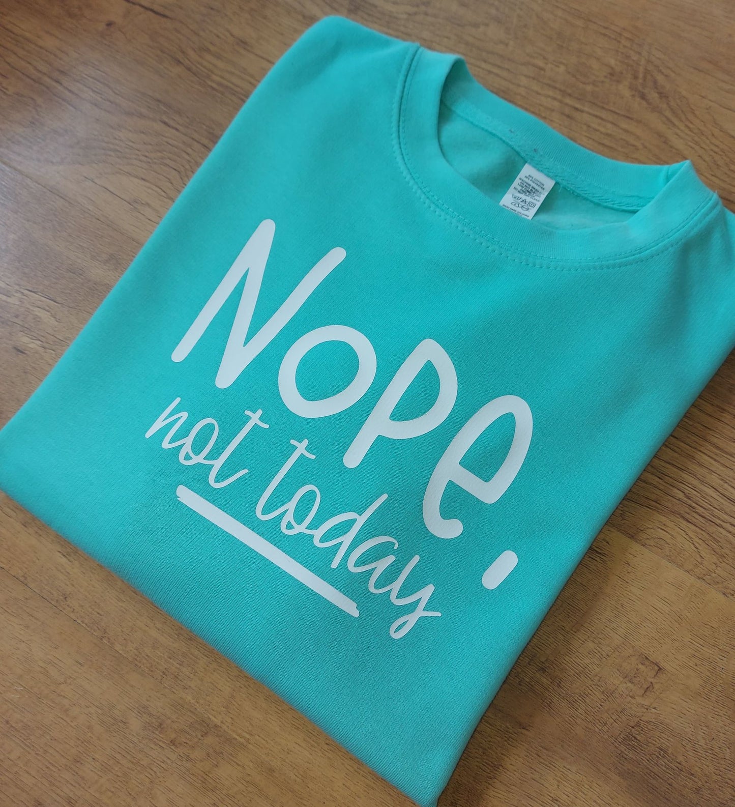 NOPE Not Today Sweater