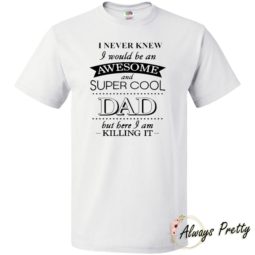 Awesome Supercool Dad T-Shirt – Always Pretty Store