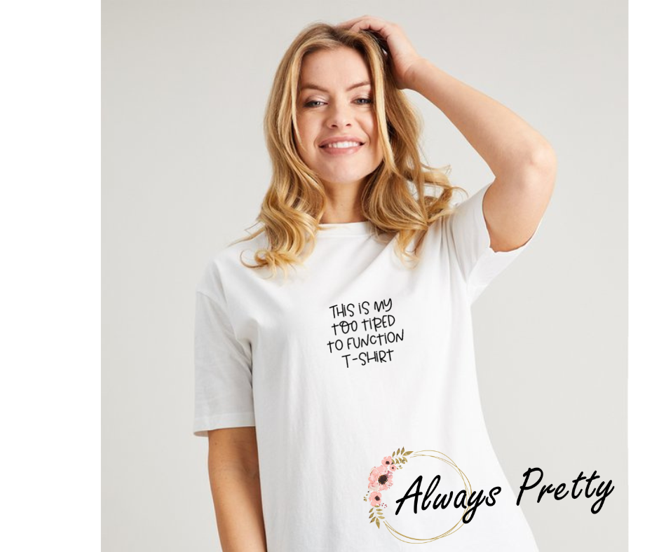 To Tired To Function Tee