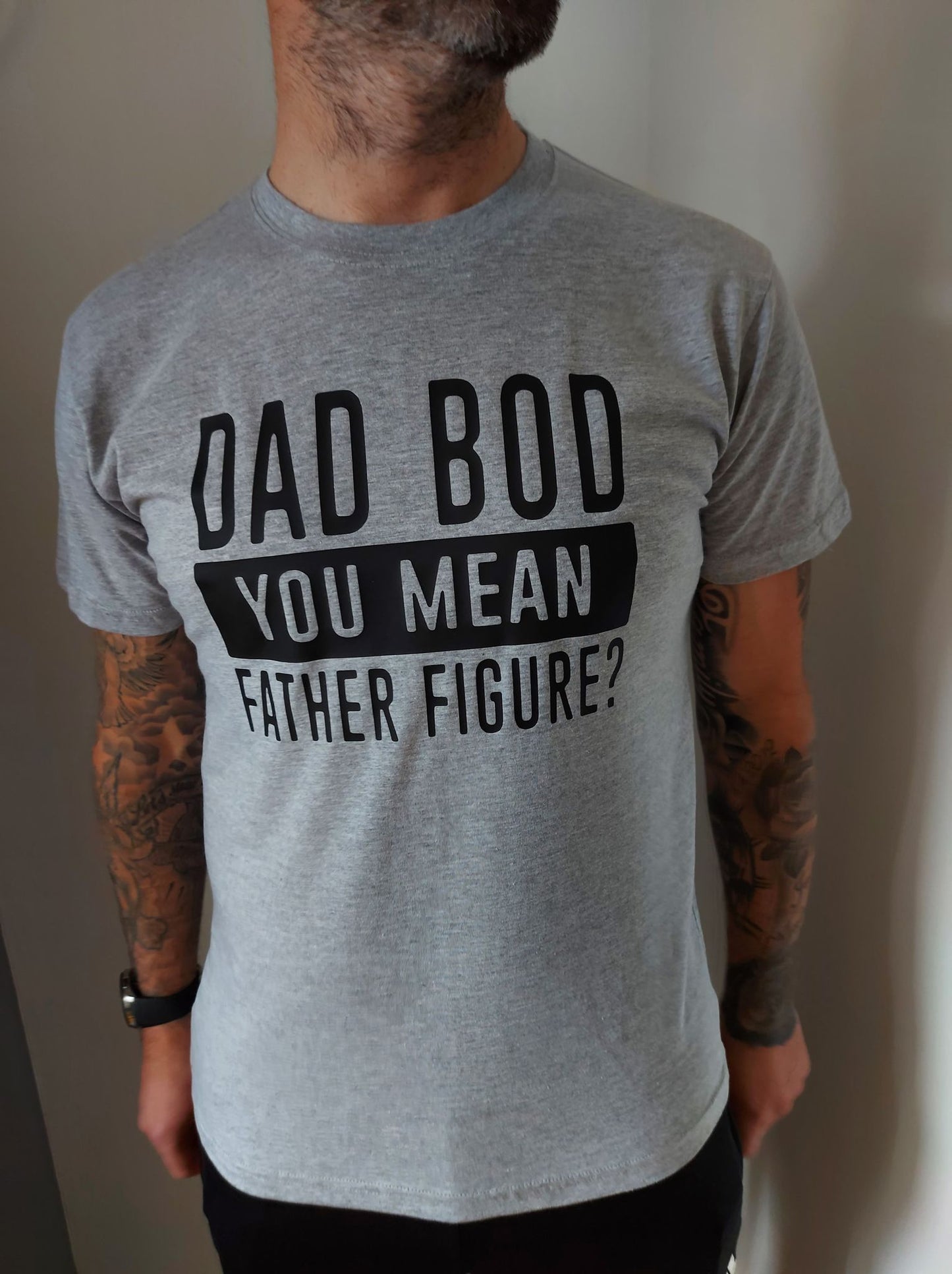 Dad Bod You Mean Father Figure T-Shirt