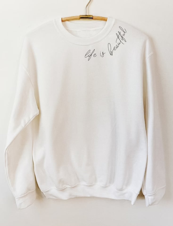 Life Is Beautiful Sweater