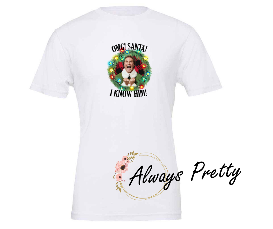 OMG Santa I Know Him T-Shirt
