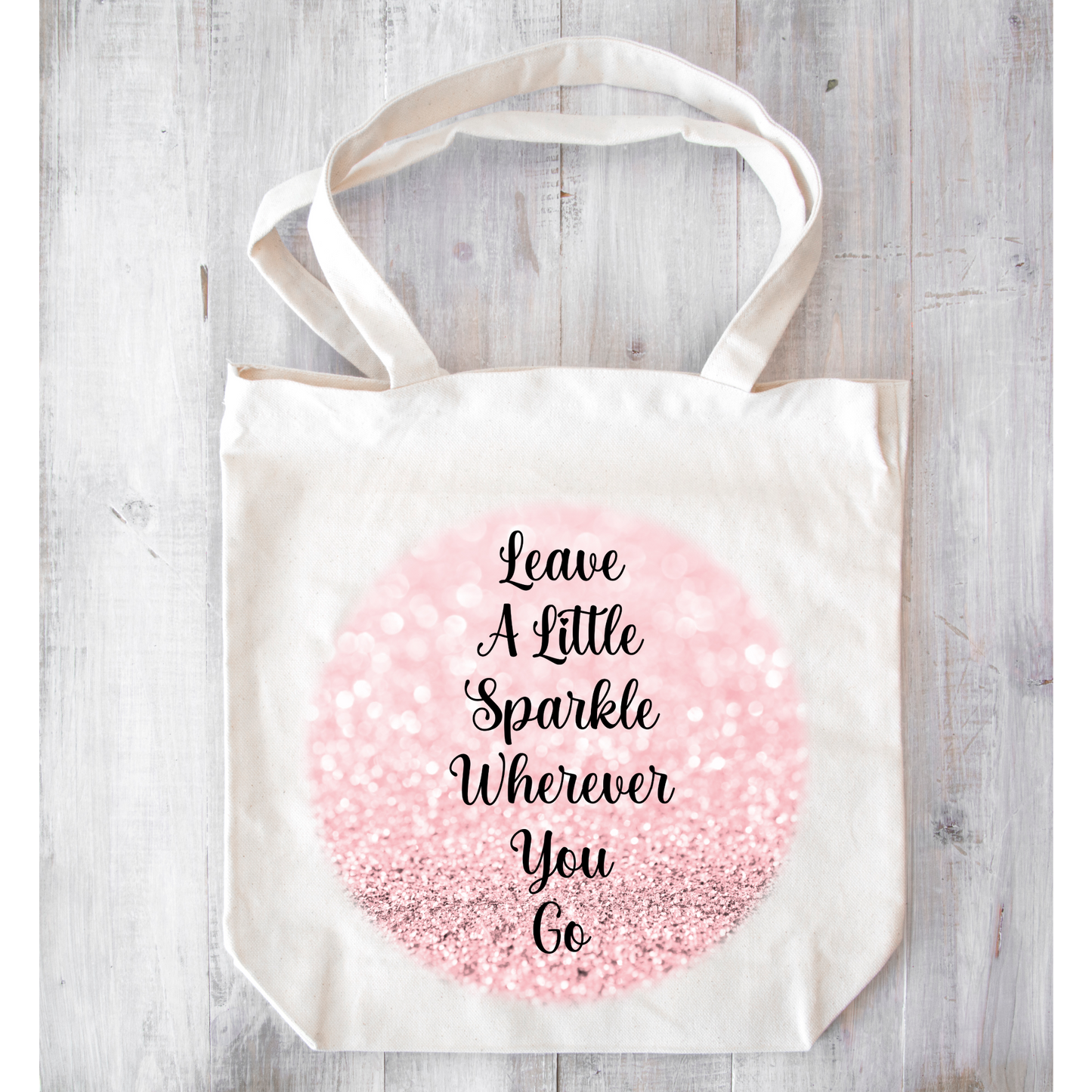 Leave A Little Sparkle Wherever You Go Tote Bag