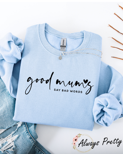 Good Mums Say Bad Words Sweater