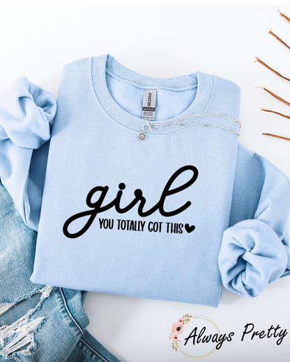 Girl You Totally Got This Sweater