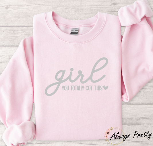 Girl You Totally Got This Sweater