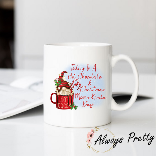 Today Is a Hot Chocolate & Movie Mug