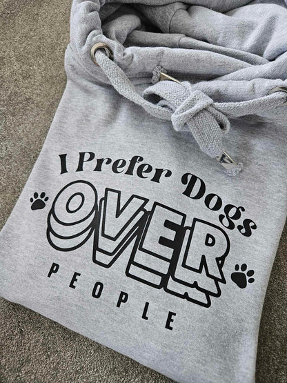 I Prefer Dogs Over People Cowl Neck Hoodie