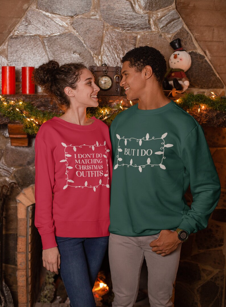 I Dont Do Matching Christmas Outfits - But I Do Sweaters