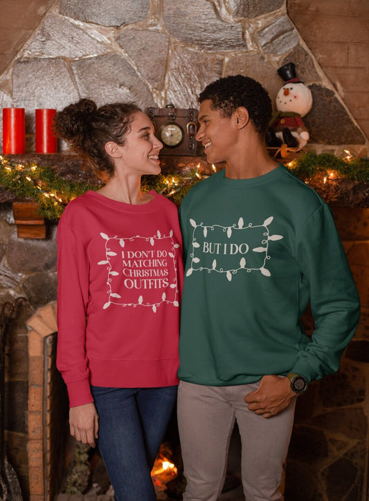 I Dont Do Matching Christmas Outfits - But I Do Sweaters