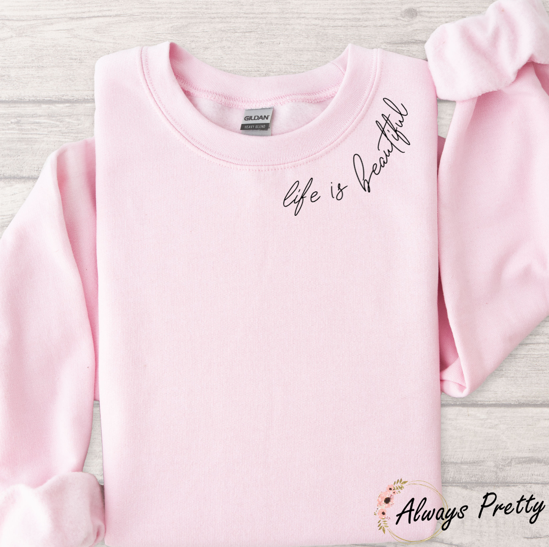 Life Is Beautiful Sweater