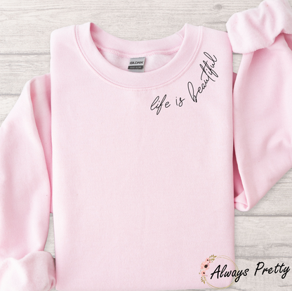 Life Is Beautiful Sweater