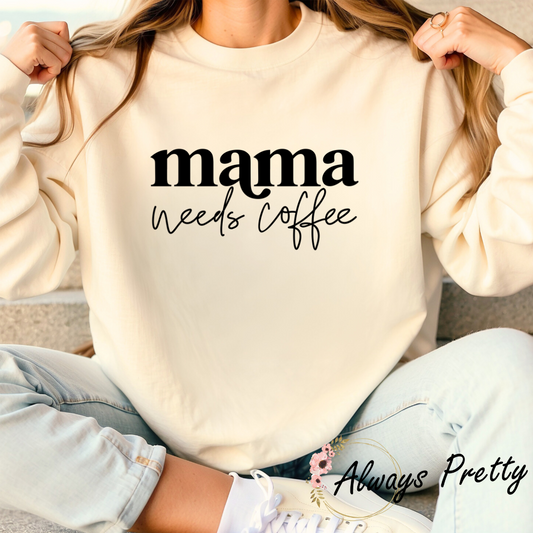 Mama Needs Coffee Sweater