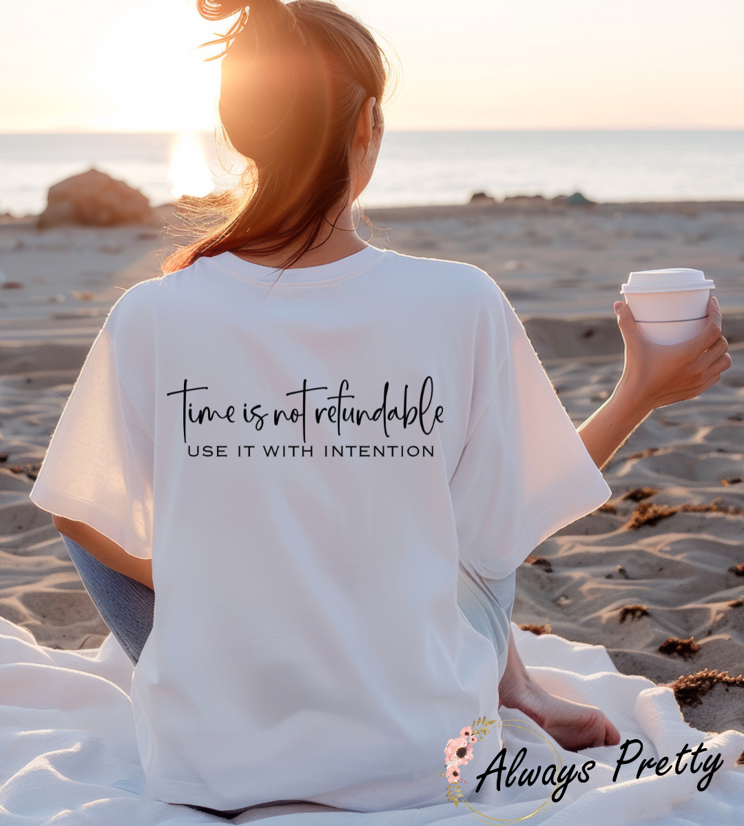 Time Is Not Refundable - Motivational T-shirt