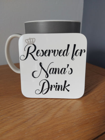 Reserved For ....... Drink Coaster
