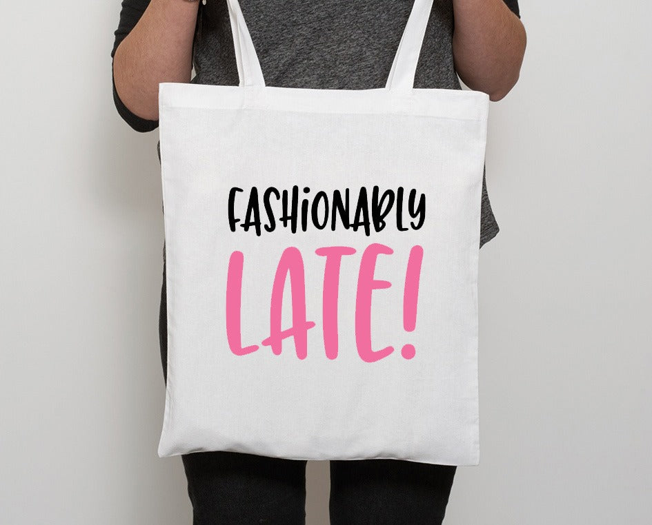 Fashionably Late Tote Bag