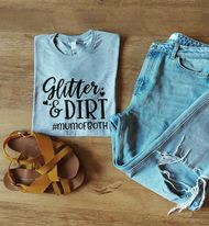 Glitter & Dirt - Tshirt