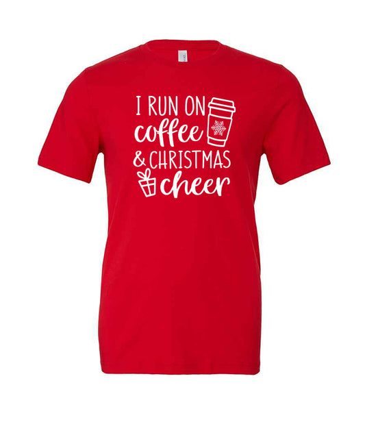 I Run On Coffee And Christmas Cheer Tee