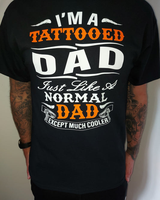 I'm A Tattooed Dad T-Shirt