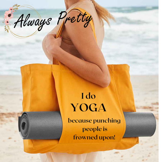 I Do Yoga Because Punching People Is Frowned Upon Organic Yoga Tote Bag