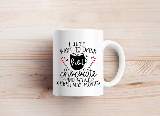 I Just Want To Drink Hot Chocolate Mug