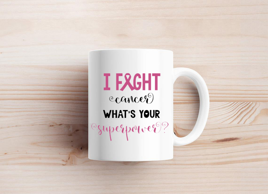 I Fight Cancer Mug