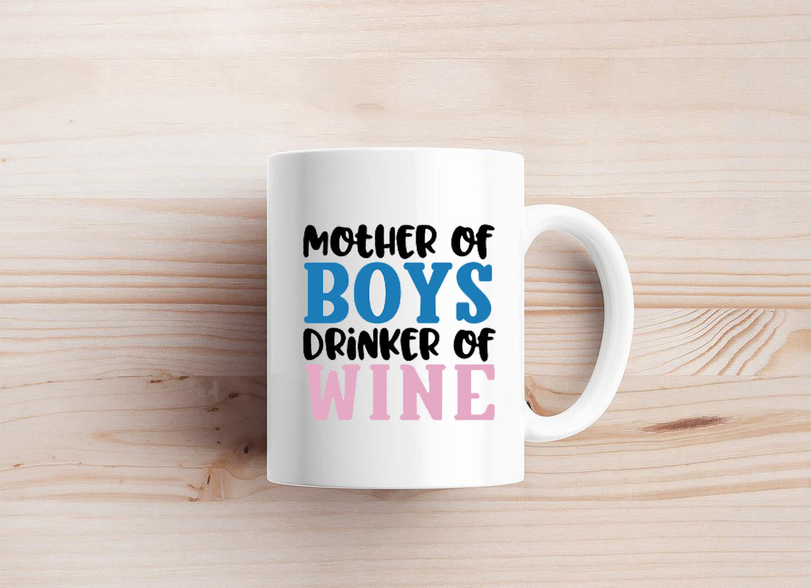 Mother Of Boys Drinker Of Wine Mug