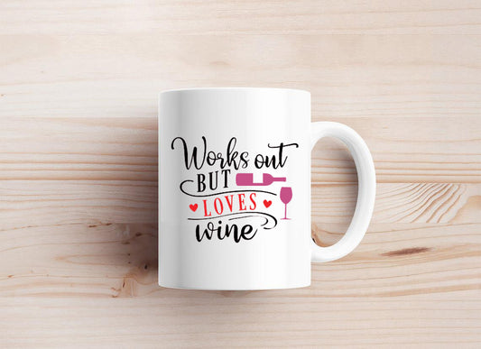 Works Out But Loves Wine Mug