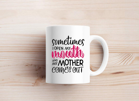 My Mother Comes Out Mug