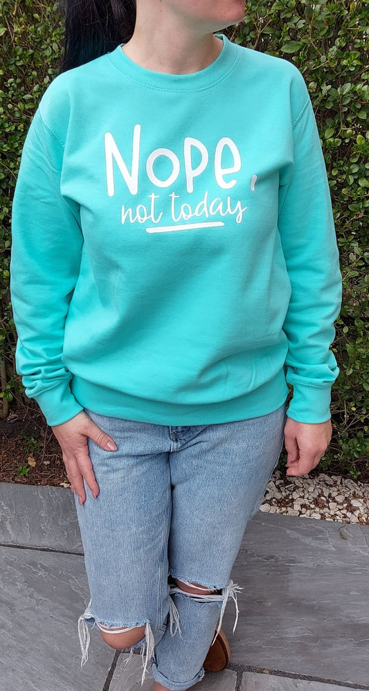 NOPE Not Today Sweater