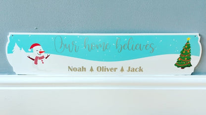 Our Home Believes (Different Designs Available) Christmas Sign