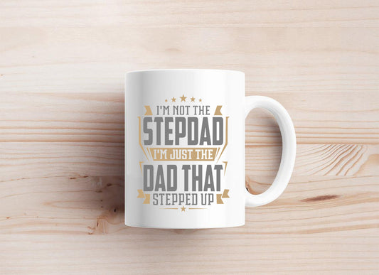 Step Dad Stepped Up Mug