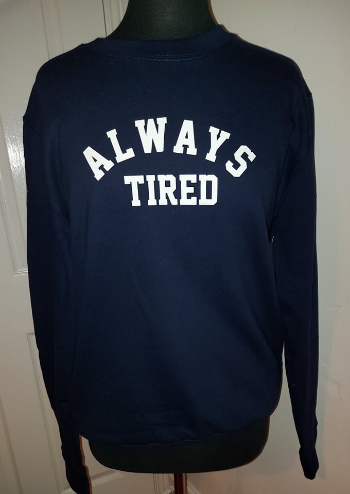 Always Tired Sweater