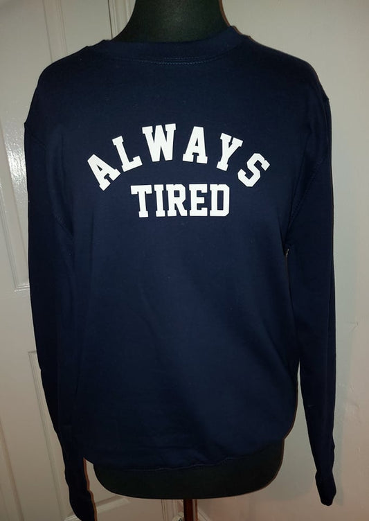 Always Tired Sweater