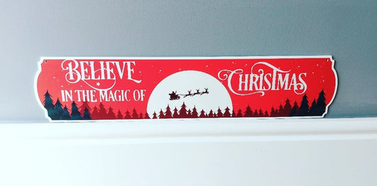 Believe In the Magic Of Christmas Sign
