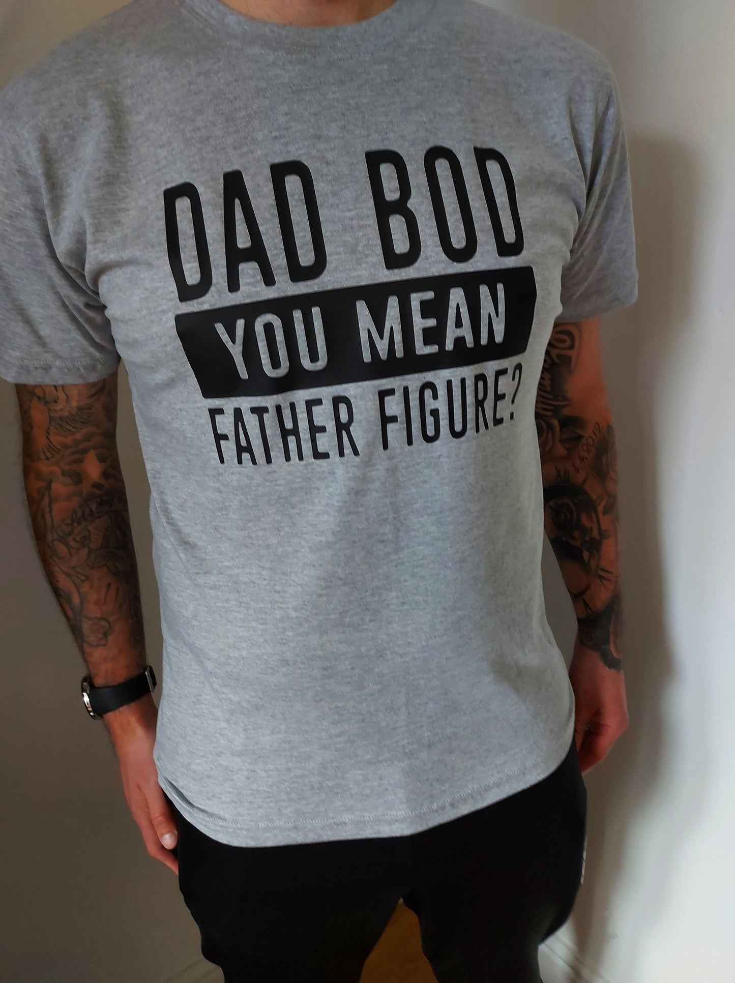 Dad Bod You Mean Father Figure T-Shirt