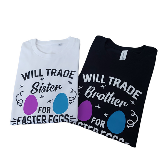 Will Trade Brother/Sister For Easter Eggs T-Shirt