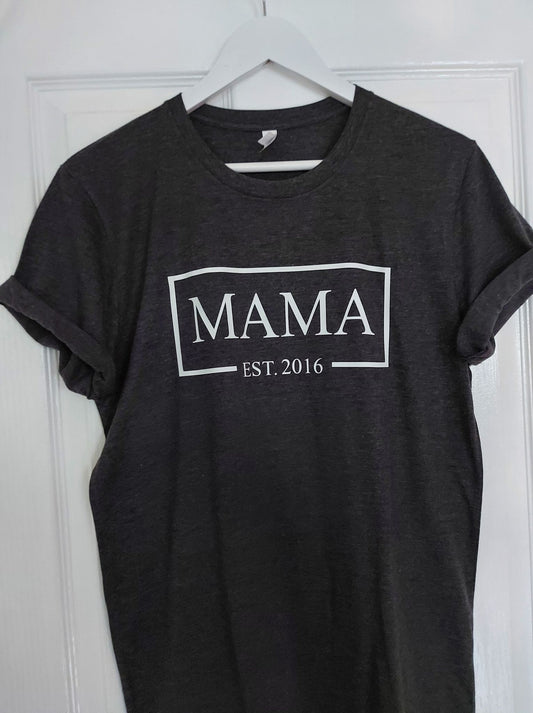 MAMA EST.... T-Shirt