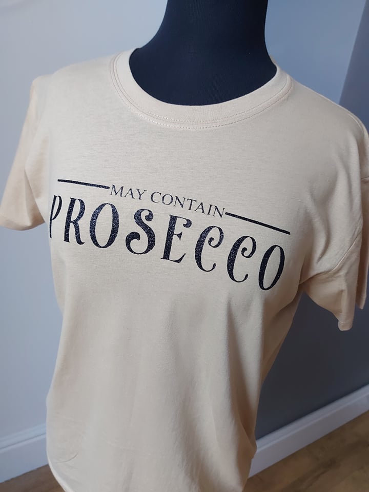 May Contain Prosecco T-Shirt