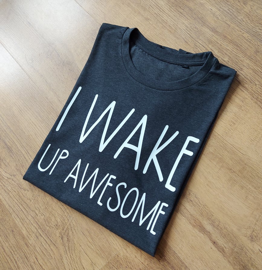 I Wake Up Awesome