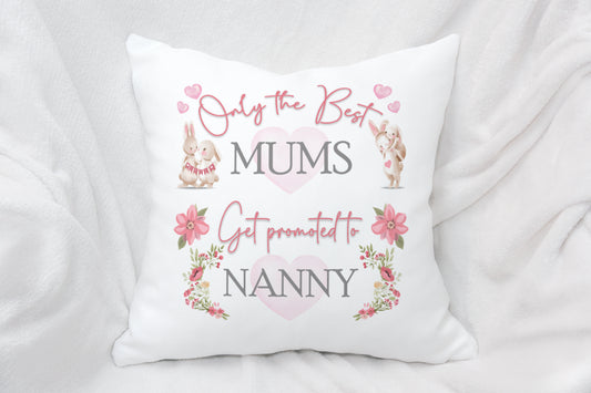 Only The Best Mums Get Promoted To ..... Cushion
