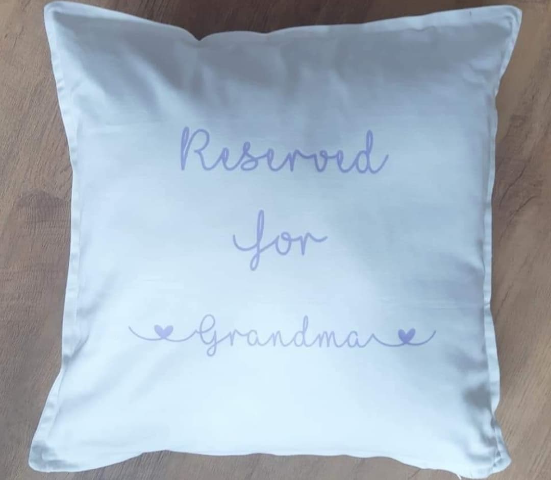 Reserved for Grandma Cushion